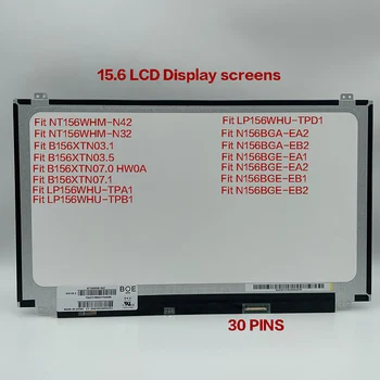 15.6Тънък 30-пинов екран NT156WHM-N42 NT156WHM-N32 N12 B156XTN07.1 B156XTN07.0 B156XTN04.5 B156XTN04.6 N156BGE-EA2 EB1 LCD екрани