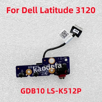 GDB10 LS-K512P за Dell Latitude 3120 лаптоп аудио борда мощност бутон борда 100% тест OK