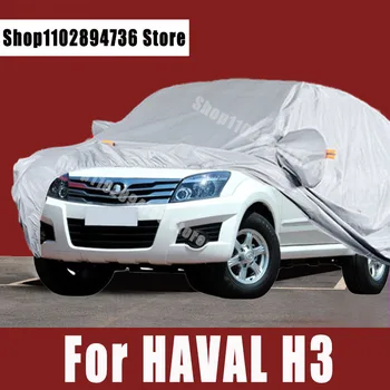 За HAVAL H3 Пълни автомобилни покрития Външна слънцезащитна UV защита Прах Дъжд Сняг Защитно Авто Защитно покритие