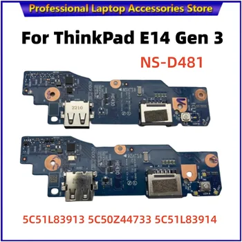 оригинал за Lenovo ThinkPad E14 Gen 3 LAPTOP USB Power Botton Wlan Io Board NS-D481 5C51L83913 5C50Z44733 5C51L83914
